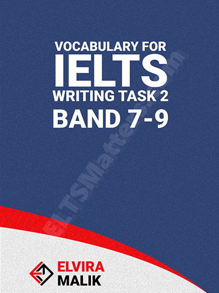 Vocabulary For IELTS Writing Task 2 - Band 7-9